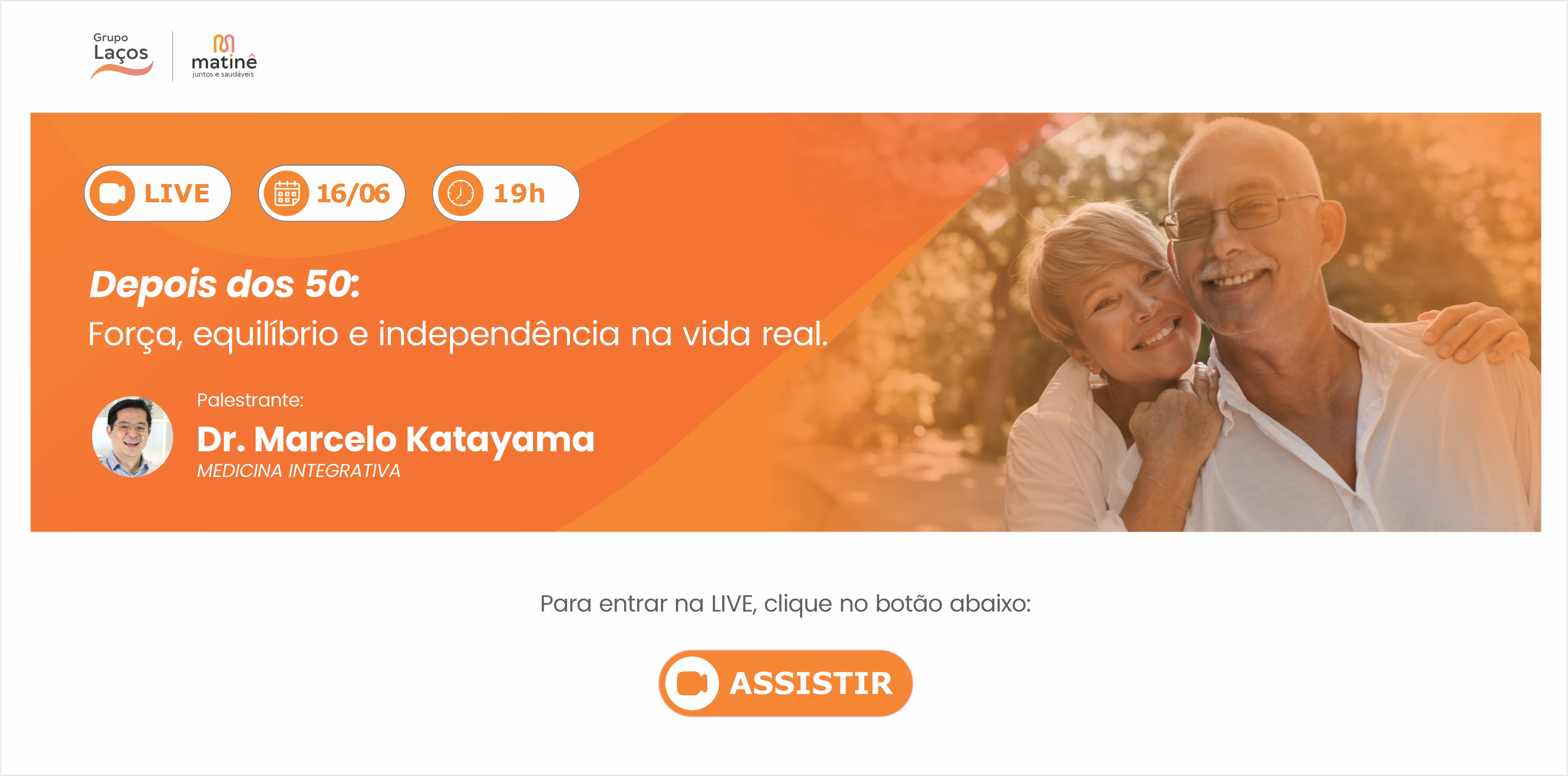 Live Depois dos 50: Forca, equilibrio e independencia na vida real. Dr. Marcelo Katayama, medicina integrativa. Dia 16/06 as 19h.